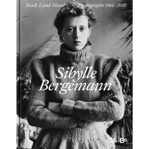 Sibylle Bergemann: Photographs 1966-2010 - (Hardcover) - 1 of 1