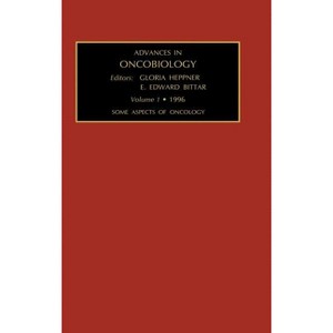 Some Aspects of Oncology - (Advances in Oncobiology) by  G Heppner & Edward Bittar (Hardcover) - 1 of 1