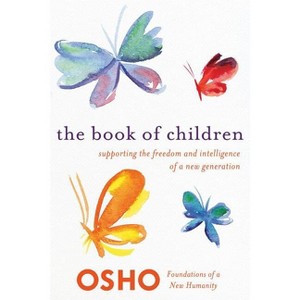 Book of Children - (Foundations of a New Humanity) by  Osho (Paperback) - 1 of 1