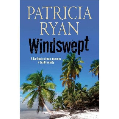 Windswept - Large Print by  Patricia Twomey Ryan (Hardcover)