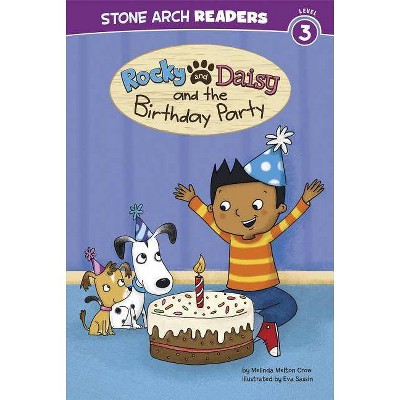 Rocky and Daisy and the Birthday Party - (My Two Dogs) by  Melinda Melton Crow (Paperback)