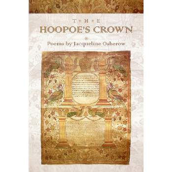 The Hoopoe's Crown - by  Jacqueline Osherow (Paperback)
