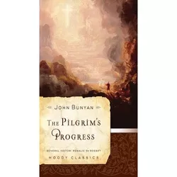 The Pilgrim's Progress - (Moody Classics) by  John Bunyan (Paperback)