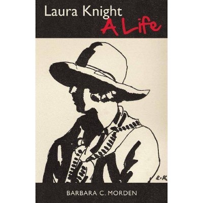 Laura Knight - by  Barbara C Morden (Hardcover)