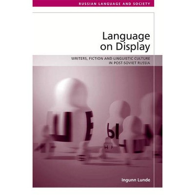 Language on Display - (Russian Language and Society) by  Ingunn Lunde (Paperback)