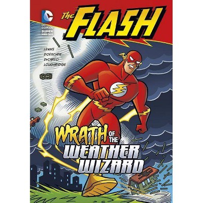 Wrath of the Weather Wizard - (Flash) by  Donald Lemke (Paperback)