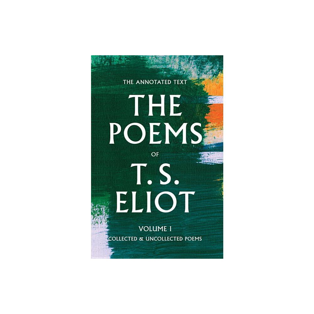 ISBN 9781421420172 product image for The Poems of T. S. Eliot - by T S Eliot (Hardcover) | upcitemdb.com
