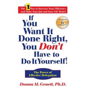 If You Want It Done Right, You Don't Have to Do It Yourself! - by  Donna M Genett (Hardcover) - 1 of 1