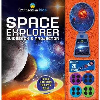 Smithsonian Kids: Space Explorer Guide Book & Projector - (Movie Theater Storybook) by  Rose Davidson (Hardcover)