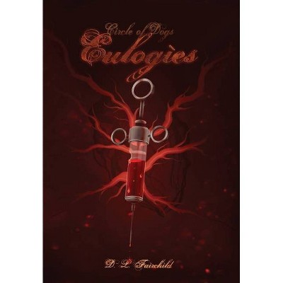 Eulogies - by  D L Fairchild (Hardcover)