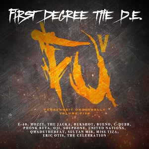 First Degree the D.E. - Fu5 Fahrenheit Underbelly Volume 5 (CD) - 1 of 1