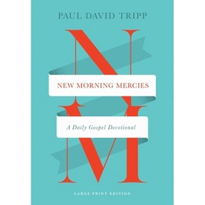 New Morning Mercies - by  Paul David Tripp (Hardcover) - 1 of 1