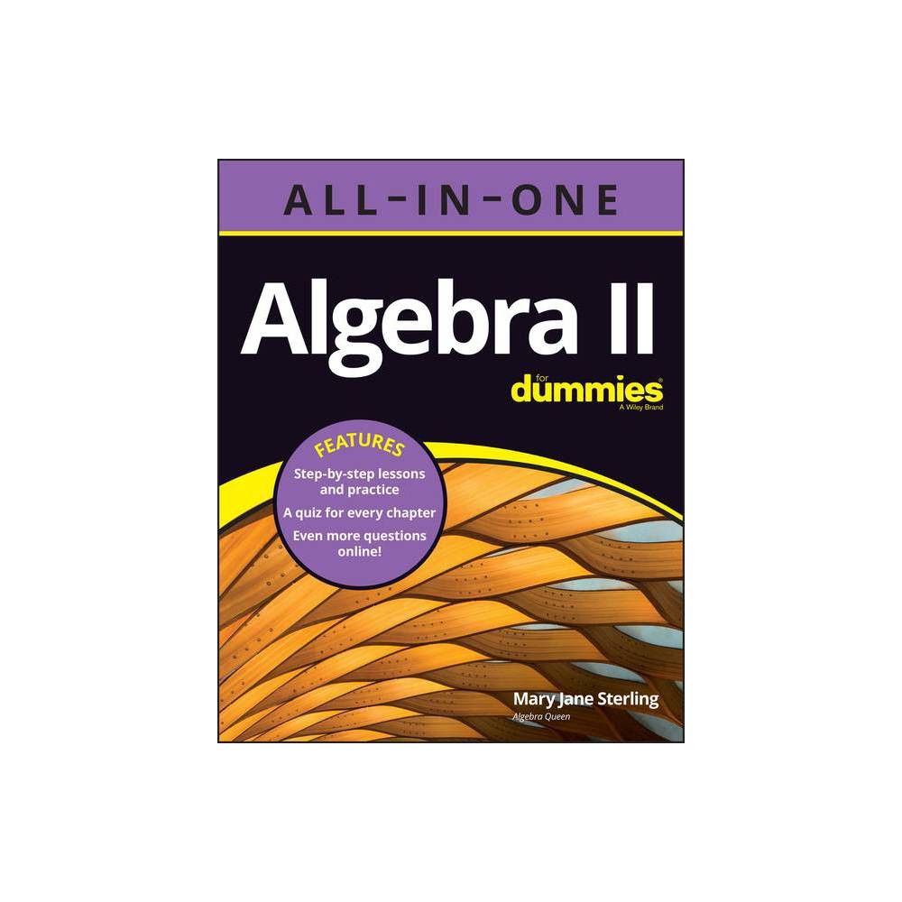 Algebra II All-In-One for Dummies - by Mary Jane Sterling (Paperback)