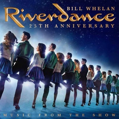 Bill Whelan - Riverdance 25th Anniversary: Music From the Show (CD)