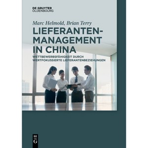 Lieferantenmanagement in China - by  Marc Helmold & Brian Terry (Paperback) - 1 of 1