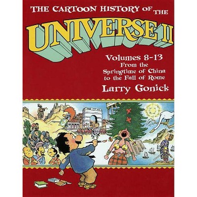 The Cartoon History of the Universe II - (Cartoon History of the Universe II Vols. 8-13 (Paperback)) by  Larry Gonick (Paperback)