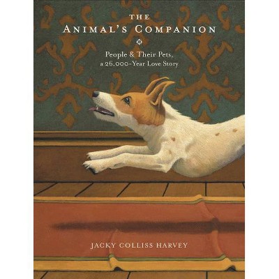 The Animal's Companion - by  Jacky Colliss Harvey (Hardcover)