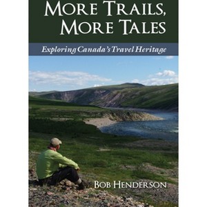 More Trails, More Tales - by  Bob Henderson (Paperback) - 1 of 1