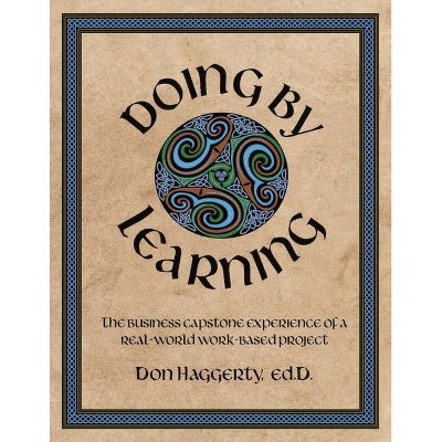 Doing by Learning - by  Donald R Haggerty (Paperback)