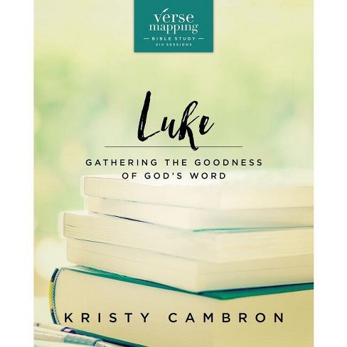 Verse Mapping Luke Bible Study Guide - by  Kristy Cambron (Paperback) - image 1 of 1