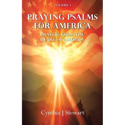 Praying Psalms for America - by  Cynthia J Stewart (Paperback)