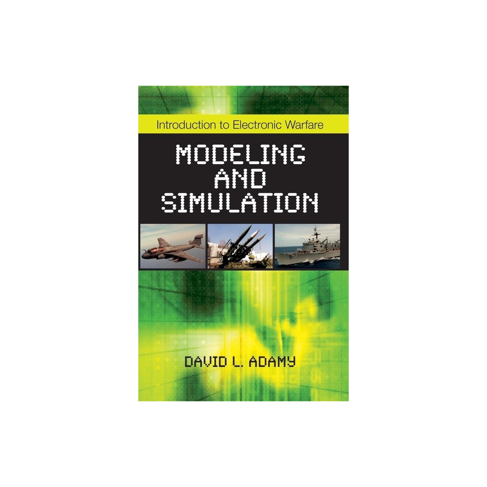 Introduction to Electronic Warfare Modeling and Simulation - (Radar, Sonar and Navigation) by David L Adamy (Paperback)