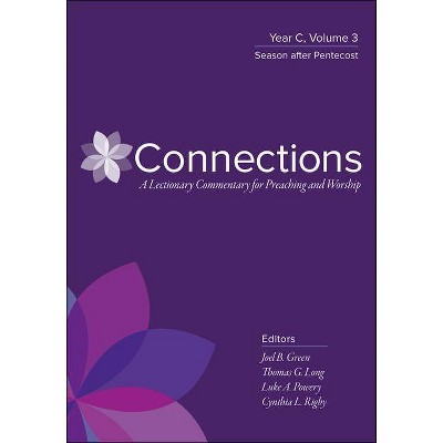 Connections: A Lectionary Commentary for Preaching and Worship - by  Thomas G Long (Hardcover)