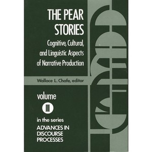 The Pear Stories - (Advances in Discourse Processes) by  Wallace L Chafe & Unknown (Hardcover) - 1 of 1