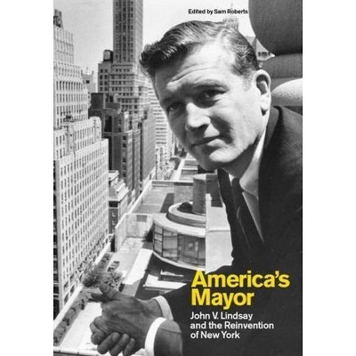 America's Mayor - by  Sam Roberts (Paperback)