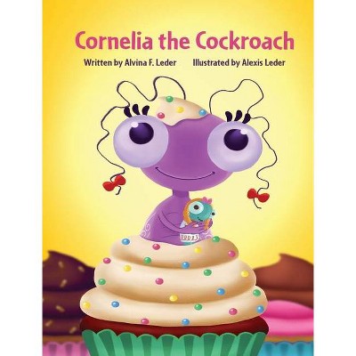 Cornelia the Cockroach - by  Alvina F Leder (Hardcover)