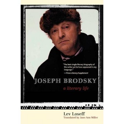 Joseph Brodsky - by  Lev Loseff (Paperback)