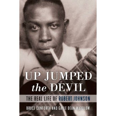 Up Jumped the Devil - by  Bruce Conforth & Gayle Dean Wardlow (Hardcover)