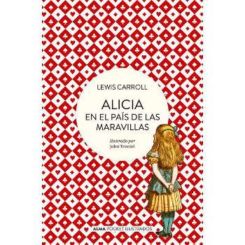 Alicia En El País de Las Maravillas - (Pocket Ilustrado) by  Lewis Carrol (Paperback)