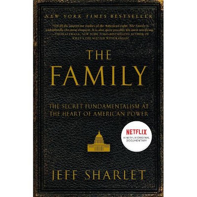 The Family - by  Jeff Sharlet (Paperback)