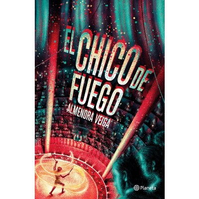 El Chico de Fuego / The Fire Boy - (Paperback)