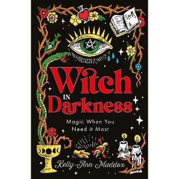 Witch in Darkness - by  Kelly-Ann Maddox (Hardcover)
