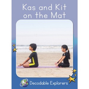 Kas and Kit on the Mat - (Red Rocket (Tm) Readers Decodable Explorers) by  Rachel Walker (Paperback) - 1 of 1