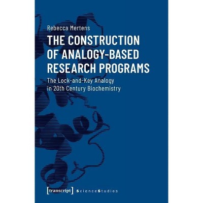 The Construction of Analogy-Based Research Programs - (Science Studies) by  Rebecca Mertens (Paperback)