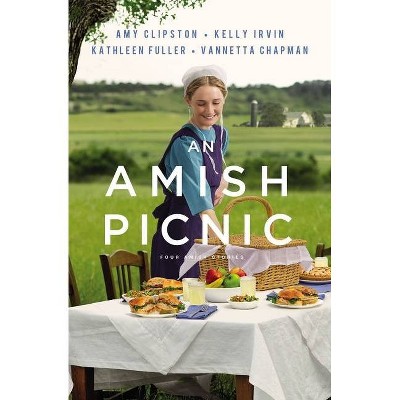 An Amish Picnic - by  Amy Clipston & Kelly Irvin & Kathleen Fuller & Vannetta Chapman (Paperback)