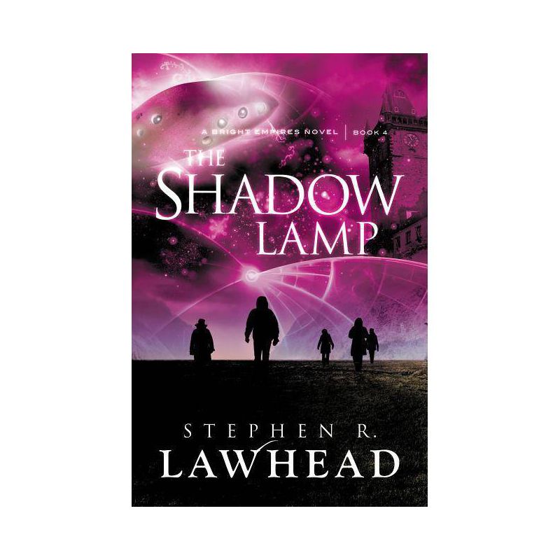 The Shadow Lamp - (Bright Empires) by  Stephen Lawhead (Paperback), 1 of 2