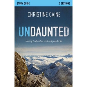 Undaunted Bible Study Guide - by  Christine Caine & Sherry Harney (Paperback) - 1 of 1