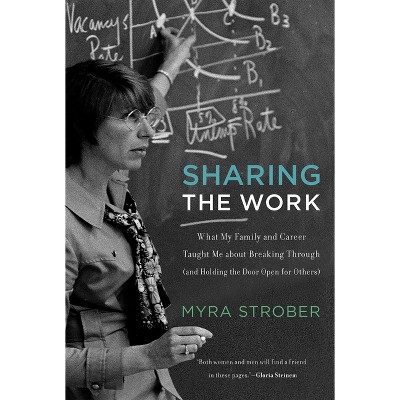 Sharing the Work - by  Myra Strober (Paperback)