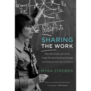 Sharing the Work - by  Myra Strober (Paperback) - 1 of 1