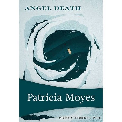 Angel Death - (Henry Tibbett) by  Patricia Moyes (Paperback)