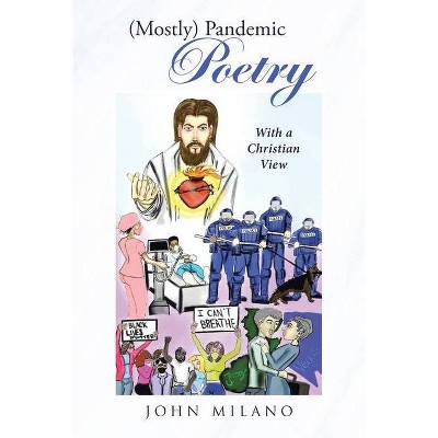 (Mostly) Pandemic Poetry - by  John Milano (Paperback)