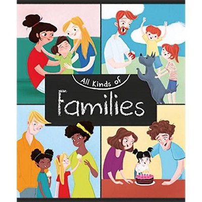 All Kinds of Families - (All Kinds of People) by  Anita Ganeri (Paperback)