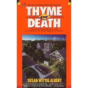 Thyme of Death - (China Bayles Mystery) by  Susan Wittig Albert (Paperback) - 1 of 1
