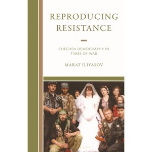 Reproducing Resistance - by  Marat Iliyasov (Hardcover) - 1 of 1