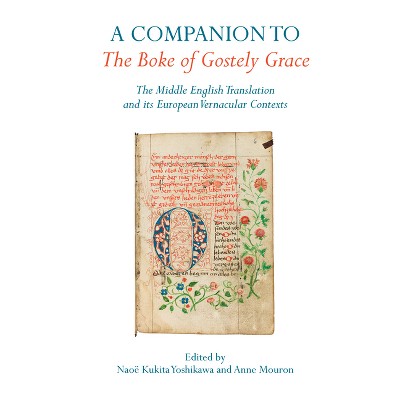A Companion to the Boke of Gostely Grace - (Exeter Medieval Texts and Studies) by  Naoë Kukita Yoshikawa & Anne Mouron (Hardcover)