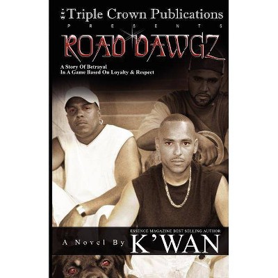 Road Dawgz - by  K'Wan (Paperback)